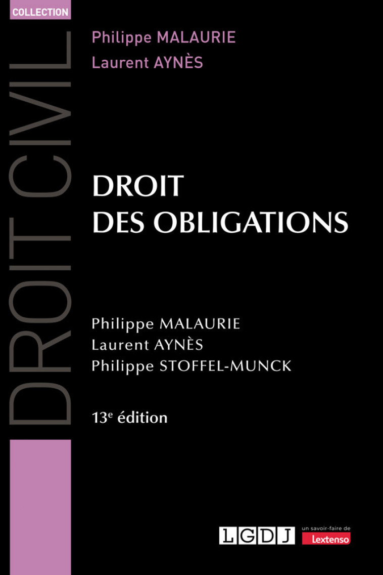 Droit des obligations -  Laurent Aynès,  Philippe Stoffel-Munck, Laurent Aynès, Philippe Malaurie, Philippe Stoffel-Munck - LGDJ