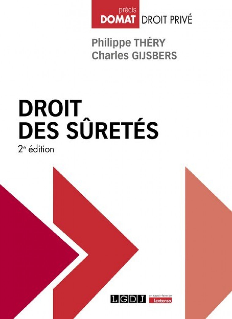 Droit des sûretés -  Charles Gijsbers,  Philippe Théry, Charles Gijsbers, Philippe Théry - LGDJ