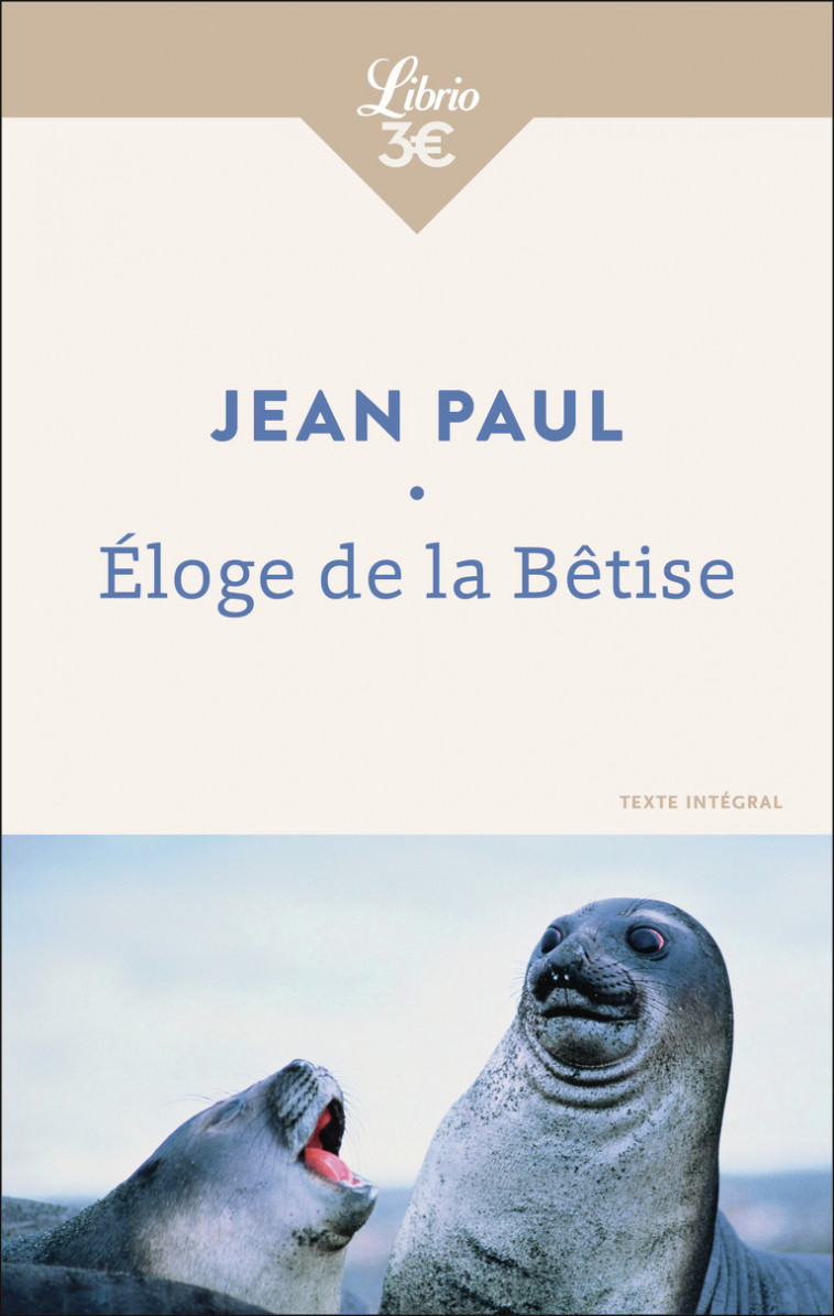 Éloge de la Bêtise -  Jean paul, Hélène Florea - J'AI LU