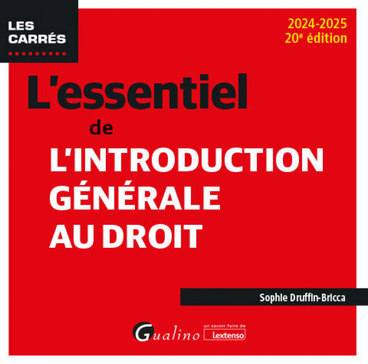 L'essentiel de l'introduction générale au droit - Sophie Druffin-Bricca - GUALINO