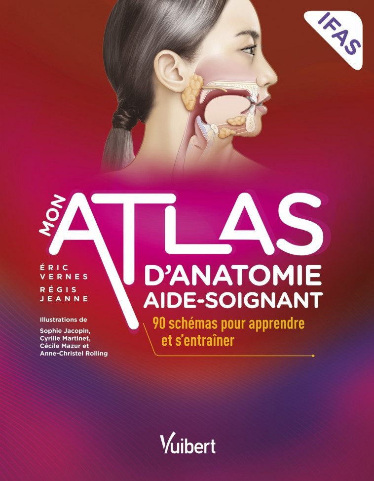 Mon atlas d'anatomie aide-soignant - Eric Vernes, Régis Jeanne,  Collectif - VUIBERT