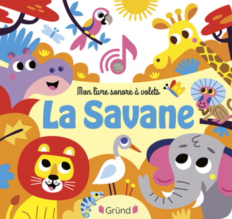 Mon livre sonore à volets - La savane - Tiago Americo, Chantal Janisson - GRUND