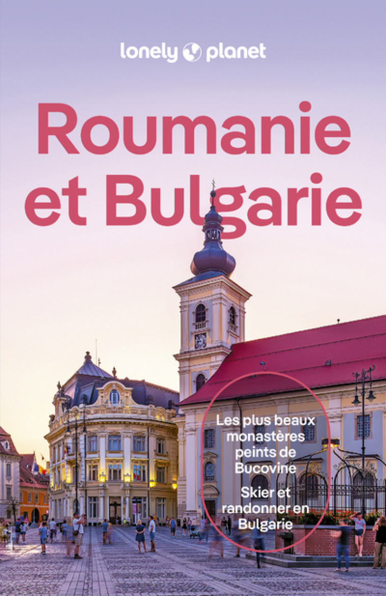 Roumanie et Bulgarie 3ed - Lonely Planet Lonely Planet,  Lonely Planet - LONELY PLANET