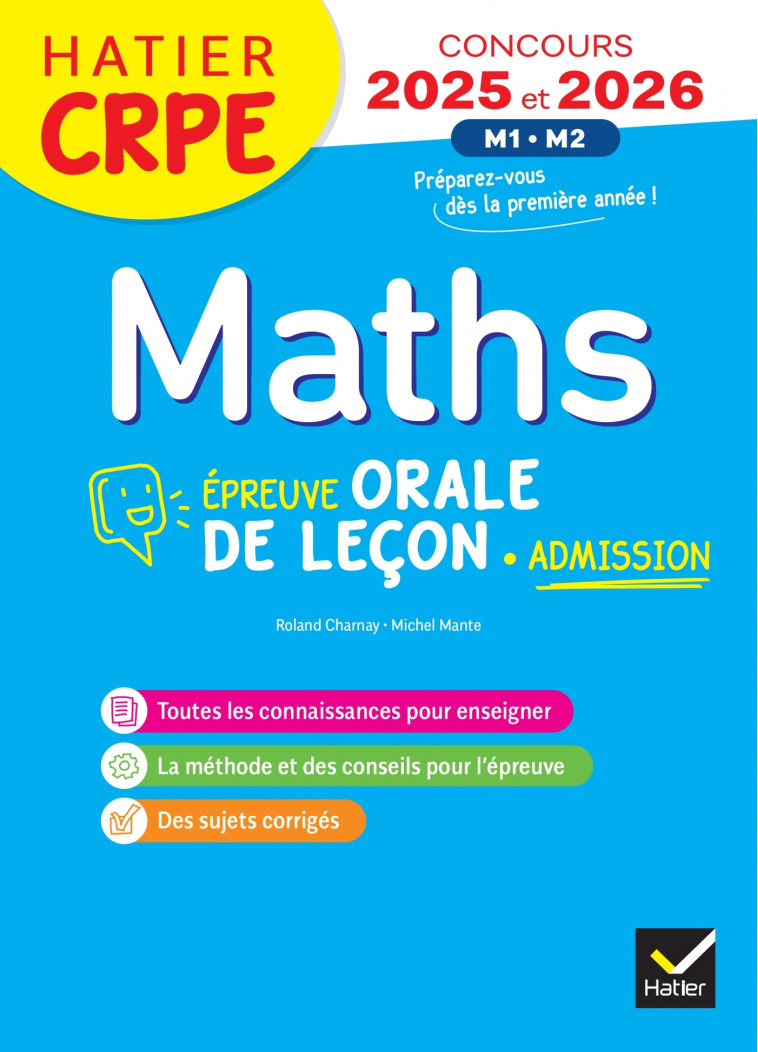 Mathématiques - CRPE 2025 - Epreuve orale d'admission - Michel Mante, Roland Charnay, Micheline Cellier - HATIER