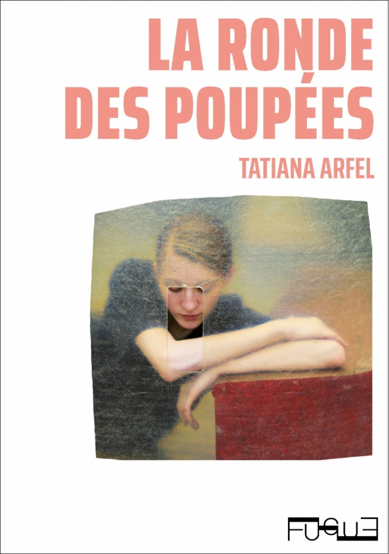 La Ronde des poupées - Tatiana ARFEL - FUGUE