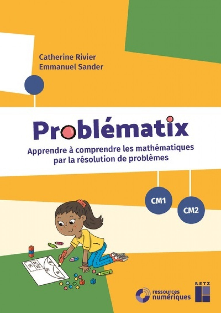 Problématix CM + ressources numériques - Emmanuel Sander, Catherine Rivier - RETZ