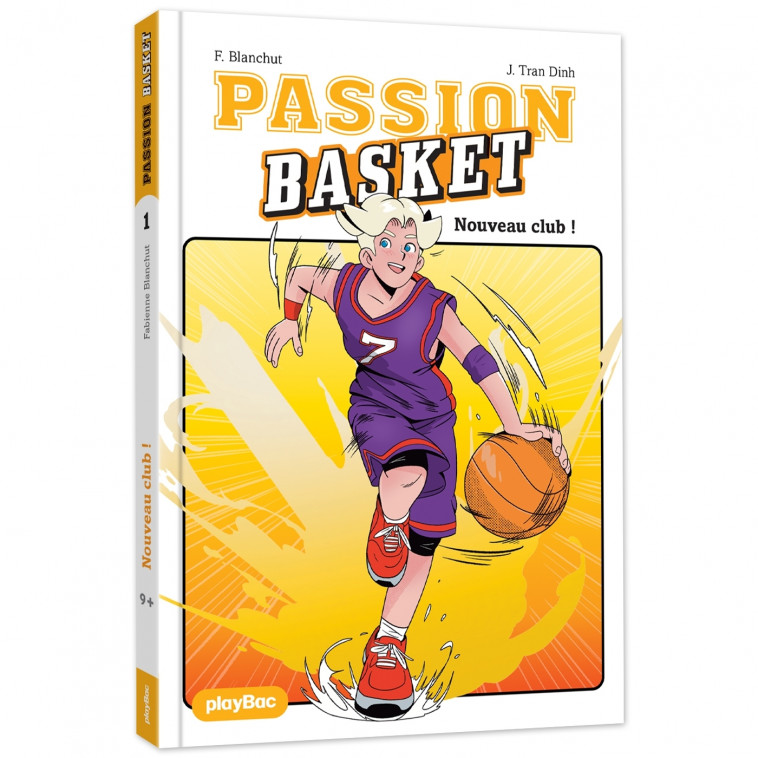 Passion Basket - Nouveau club ! - Tome 1 - Fabienne Blanchut, Julien Tran Dinh - PLAY BAC