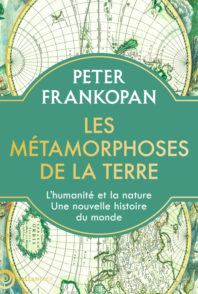 Les métamorphoses de la Terre - Peter Frankopan, Patrick Hersant, Sylvie Kleiman-Lafon - TALLANDIER