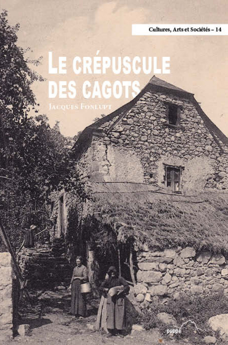 Le crépuscule des cagots - Jacques Fonlupt - PU PAU