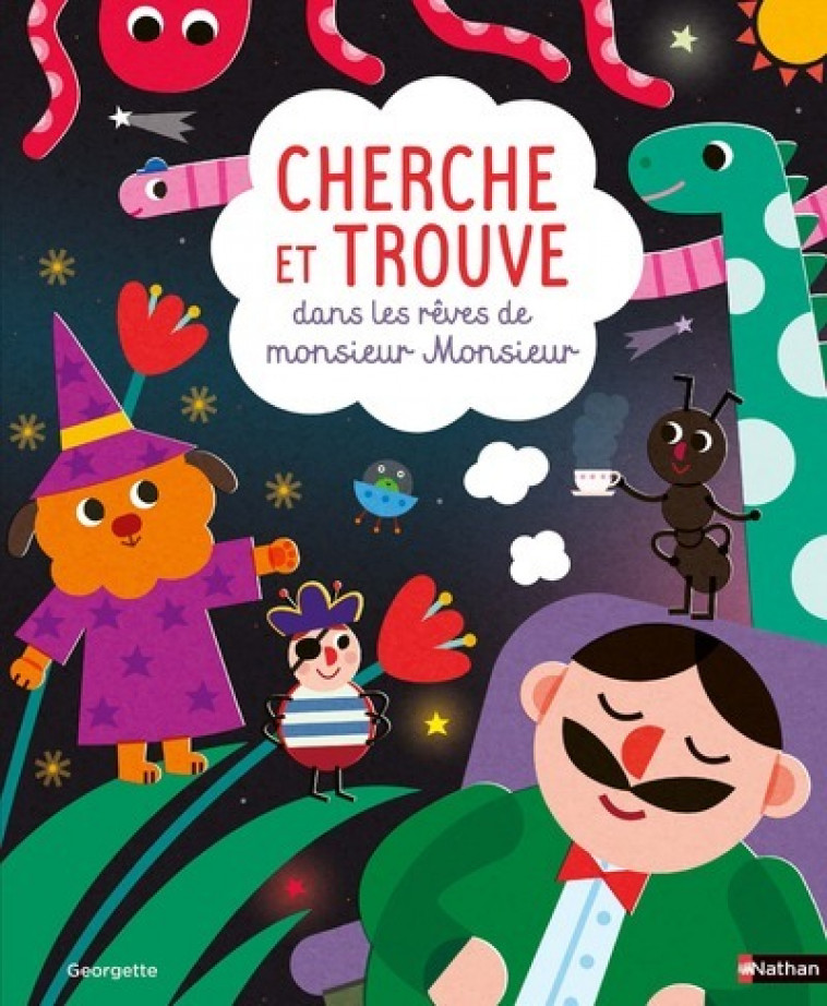 Cherche et trouve dans les rêves de monsieur Monsieur - Georgette Georgette,  Georgette - NATHAN