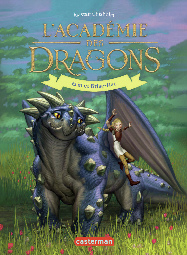 L'Académie des dragons - Alastair Chisholm, Vanessa Canavesi - CASTERMAN