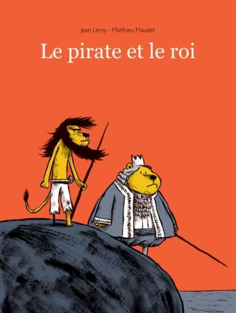 pirate et le roi (le) - Jean Leroy, Matthieu Maudet - EDL