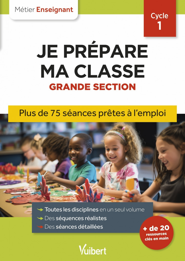 Professeur des écoles - Je prépare ma classe de Grande Section - Cycle 1 - Marc Loison, Valérie Bouquillon-Sadaune, Danièle Adad, Marianne CARON, Nadine DEJAIGHER, Virginie DUQUENOY, Virginie LAMBADARIS, Martine PAWLAK, Eve Santhune, Cyrielle SCICCHITANO,