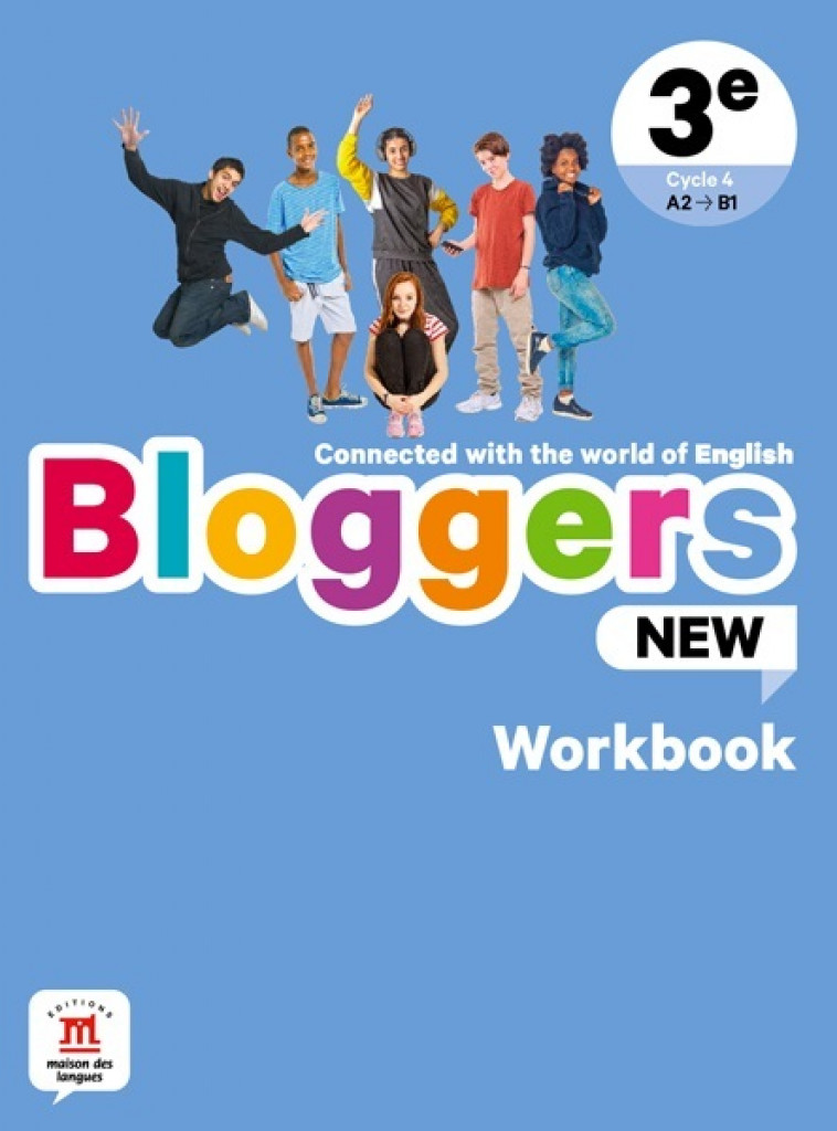 Bloggers NEW 3e - Workbook -  Collectif - MAISON LANGUES