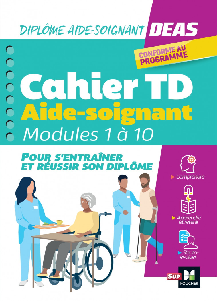 Cahier d'entraînement - Diplôme Aide-Soignant - DEAS - Kévin FREIS, Flavie Durand-Dubief, Jérôme Brayer, Luc CHANEL,  F. Didot, Soraya Korkzine, André Le Texier, C Dehais - FOUCHER