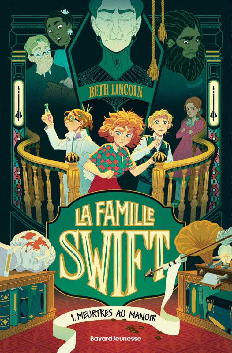 La famille Swift, Tome 01 - Beth LINCOLN, Claire Powell, Éric Moreau, Noémie Chevalier - BAYARD JEUNESSE