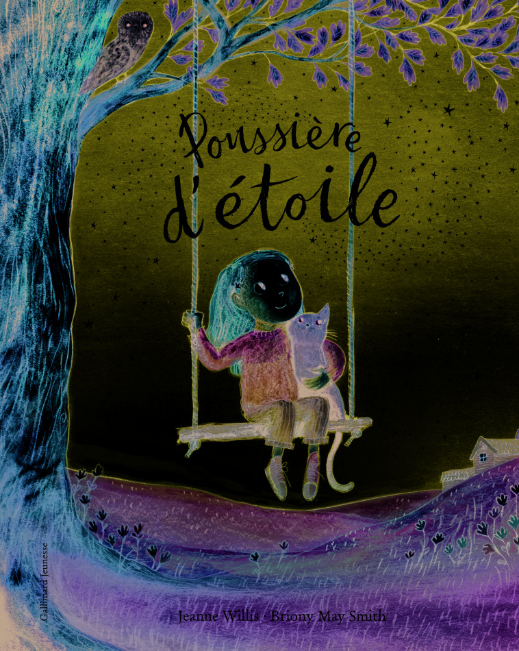 Poussière d'étoile - Briony May Smith, Jeanne Willis, Catherine Gibert - GALLIMARD JEUNE