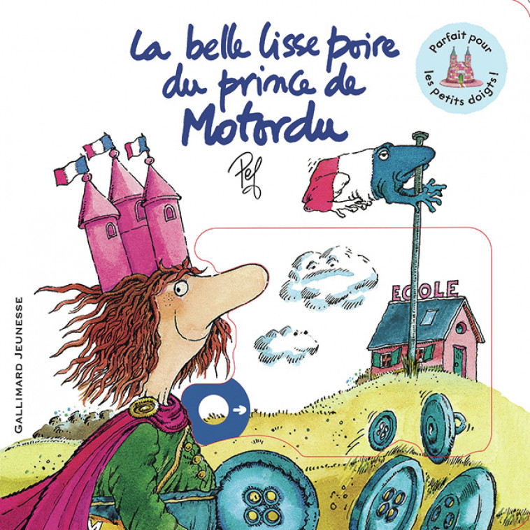 La belle lisse poire du prince de Motordu -  PEF - GALLIMARD JEUNE