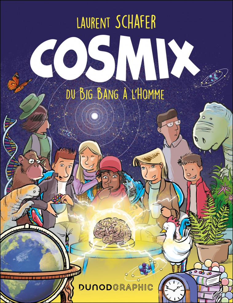 Cosmix - Du Big Bang à L'Homme - Laurent Schafer - DUNOD