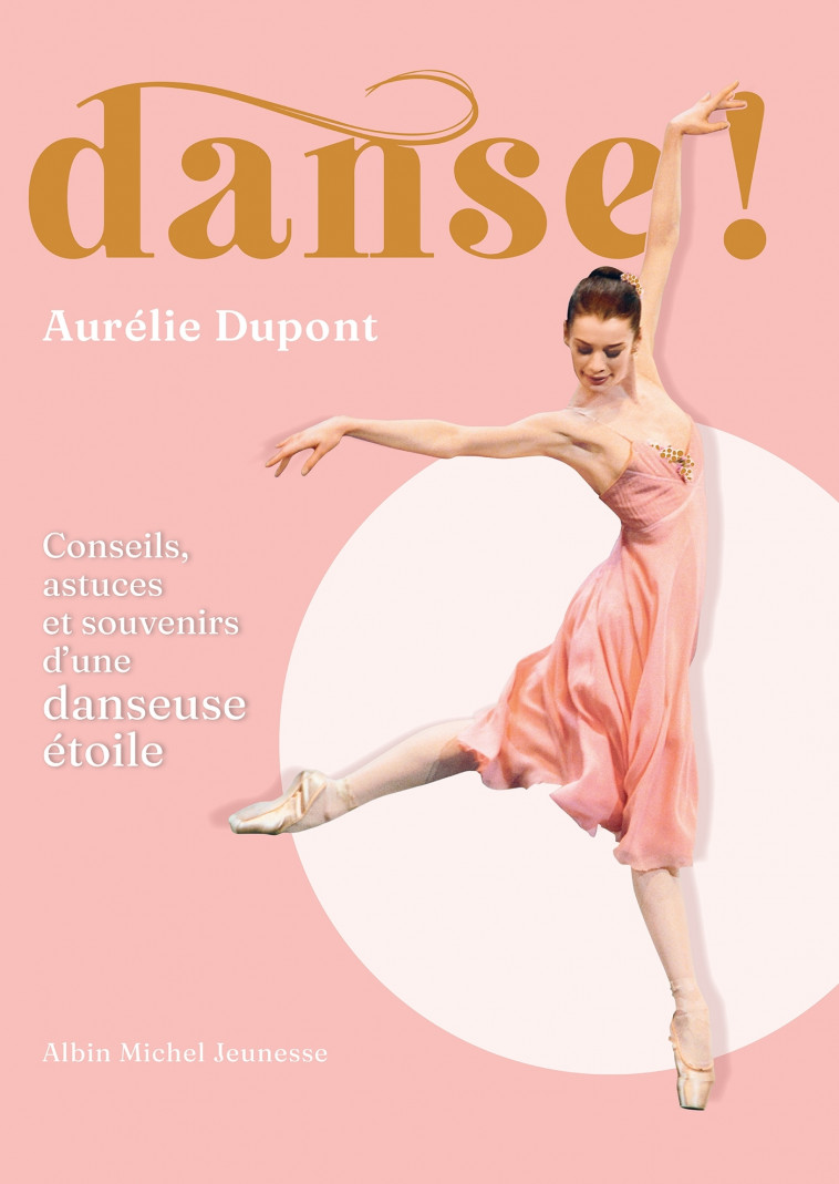 Danse ! - Aurélie DUPONT - ALBIN MICHEL