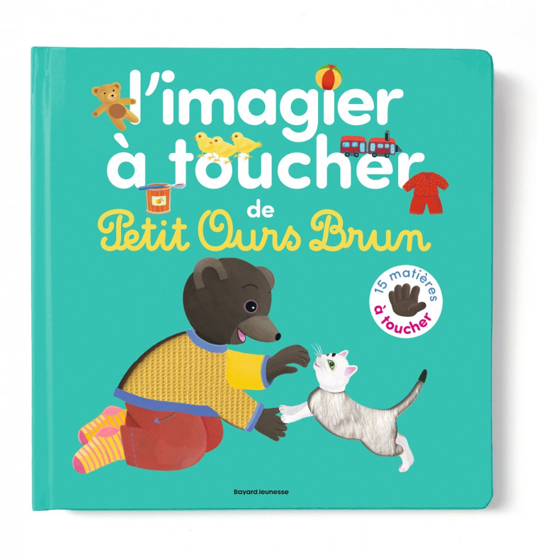 L'imagier à toucher de Petit Ours Brun - Martin Bour, Céline Bour-Chollet, Laura Bour, Danièle Bour - BAYARD JEUNESSE