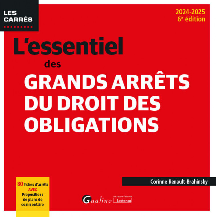 L'essentiel des grands arrêts du droit des obligations - Corinne Renault-Brahinsky - GUALINO