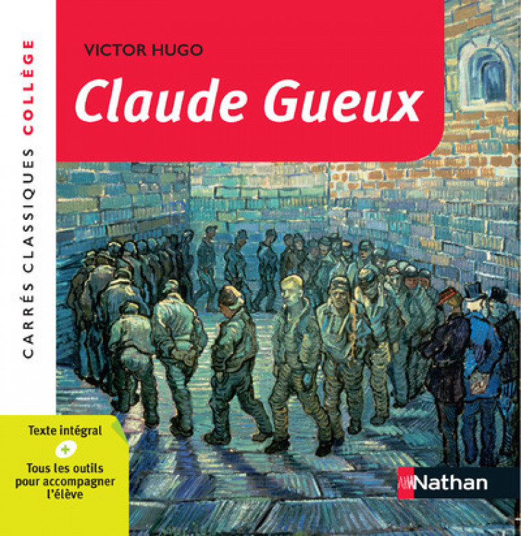 Claude Gueux - Victor Hugo, Annie Le Fustec - NATHAN