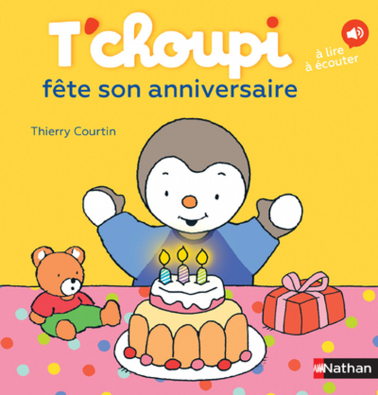 T'choupi fête son anniversaire - Thierry Courtin - NATHAN