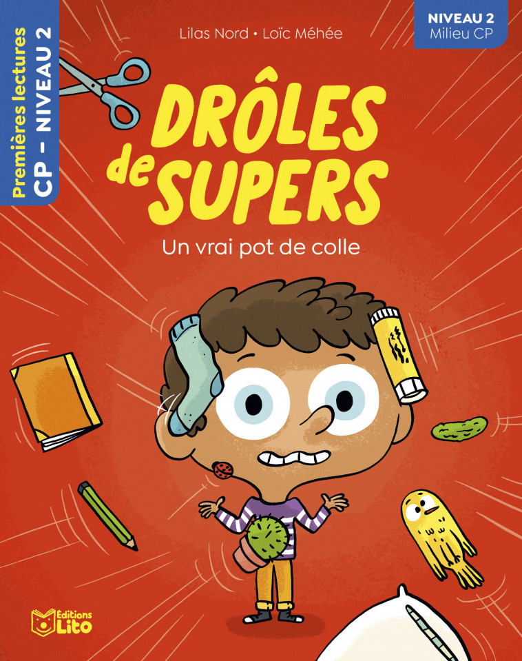 DROLES SUPERS- POT DE COLLE N2 - Lilas Nord, Loïc Méhée - LITO