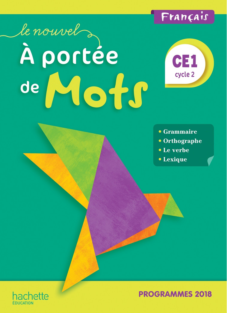 Le Nouvel A portée de mots CE1 - Manuel élève - Edition 2019 - Philippe Bourgouint, Eléonore Bottet - HACHETTE EDUC