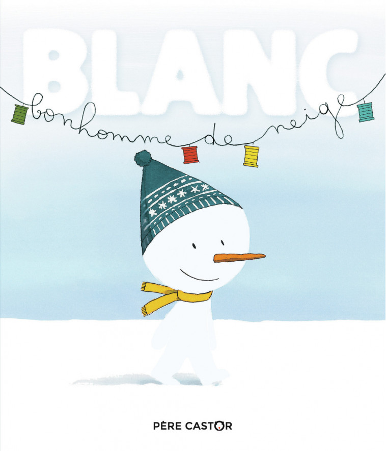 Blanc Bonhomme de neige -  Magdalena, Thomas Baas - PERE CASTOR