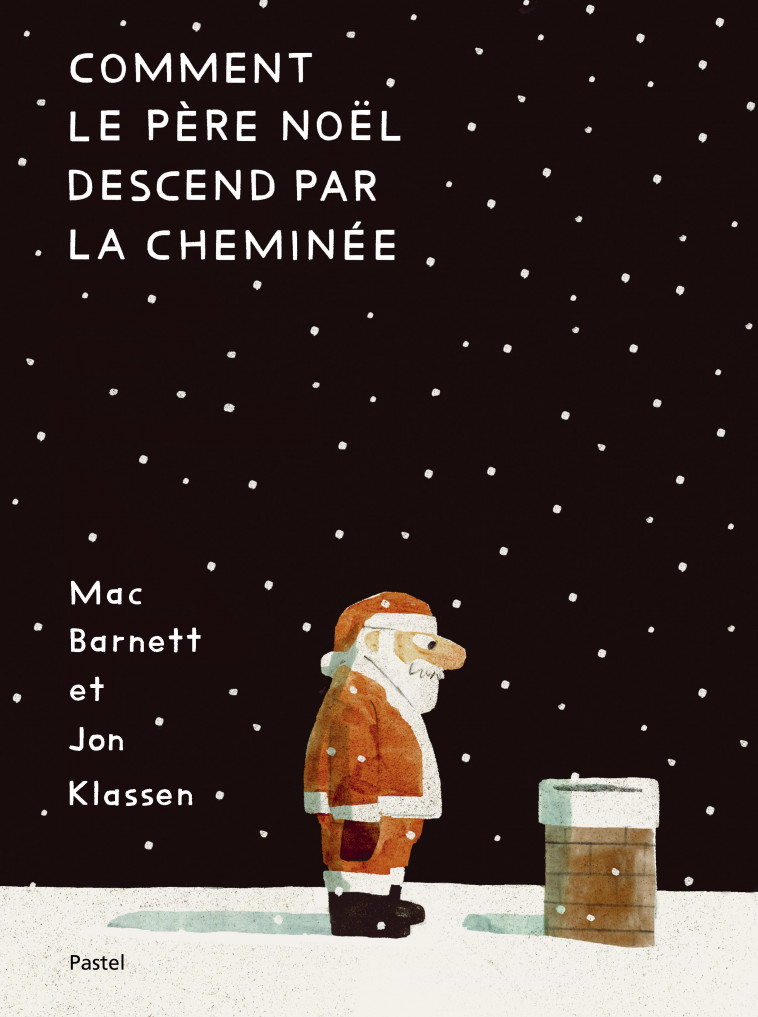 Comment le Père Noël descend par la cheminée - Mac Barnett, Jon Klassen, Alain Gnaedig - EDL