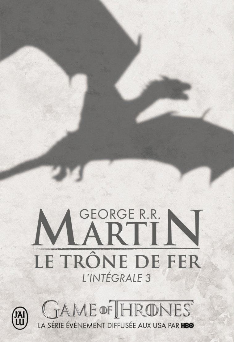 Le trône de fer - George R.R. Martin, Jean Sola - J'AI LU