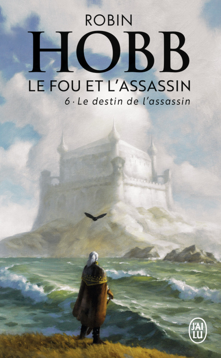 Le destin de l'assassin - Robin Hobb, Arnaud Mousnier-Lompre, François Mousnier-Lompré, Dominique Mousnier-Lompré - J'AI LU