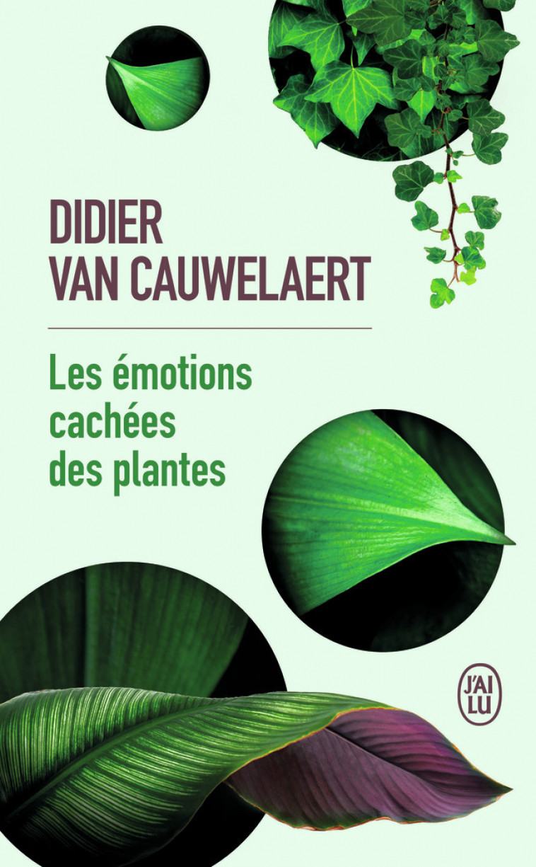 Les émotions cachées des plantes - Didier Van Cauwelaert, Lucille Clerc - J'AI LU