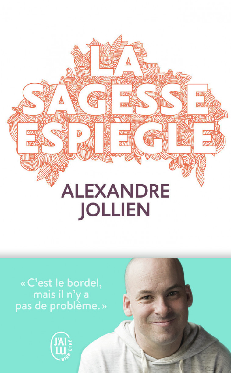 La sagesse espiègle - Alexandre Jollien - J'AI LU