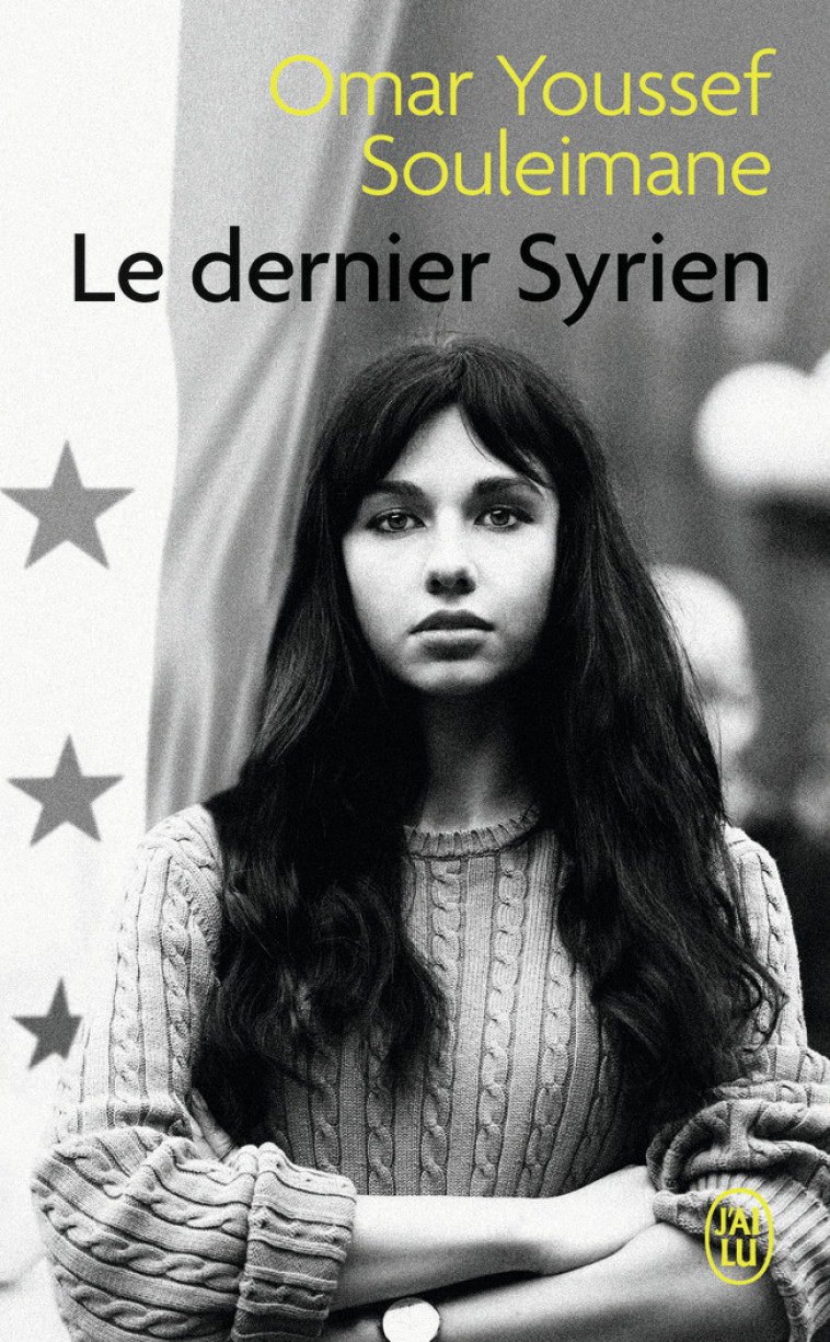 Le dernier Syrien - Omar Youssef Souleimane - J'AI LU