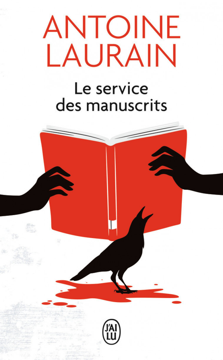 Le service des manuscrits - Antoine Laurain - J'AI LU