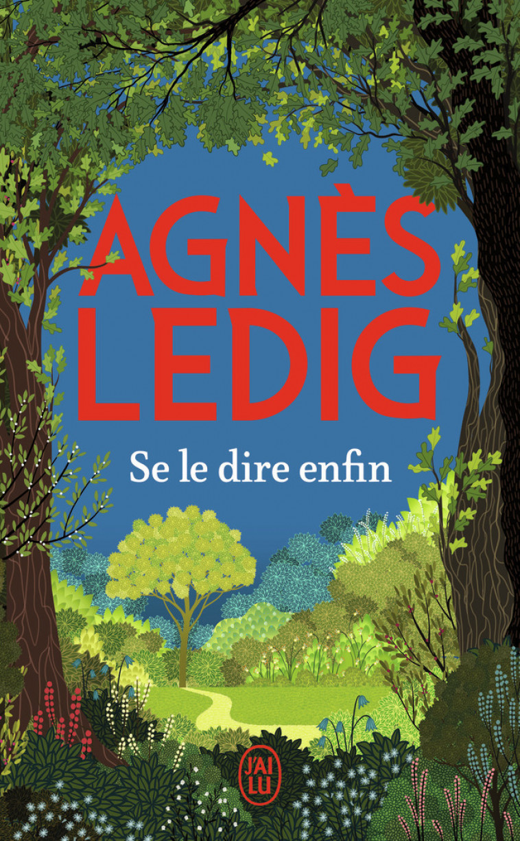 Se le dire enfin - Agnès Ledig - J'AI LU