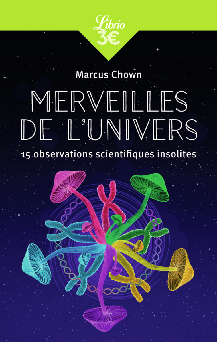 Merveilles de l'Univers - Marcus Chown, Christophe Billon - J'AI LU