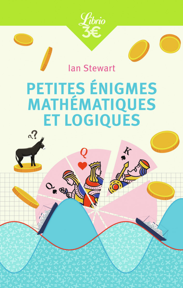 Petites énigmes mathématiques et logiques - Ian Stewart, Olivier Courcelle - J'AI LU