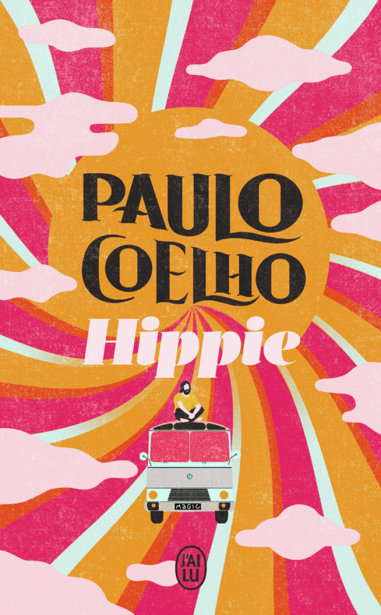 Hippie - Paulo Coelho, Élodie Dupau, Cécile Lombard - J'AI LU