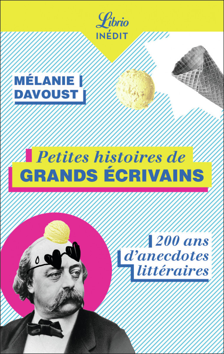 Petites histoires de grands écrivains - Mélanie Davoust - J'AI LU