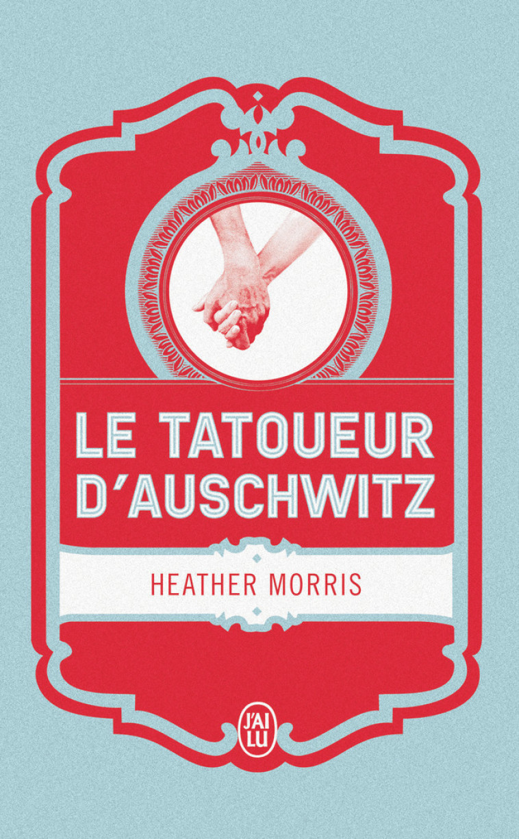 Le tatoueur d'Auschwitz - Édition collector - Heather Morris, Jocelyne Barsse - J'AI LU