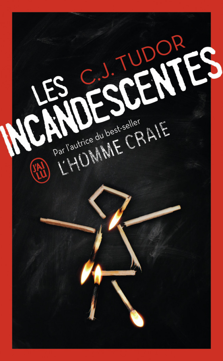 Les incandescentes - C.J. Tudor, Thibaud Eliroff - J'AI LU