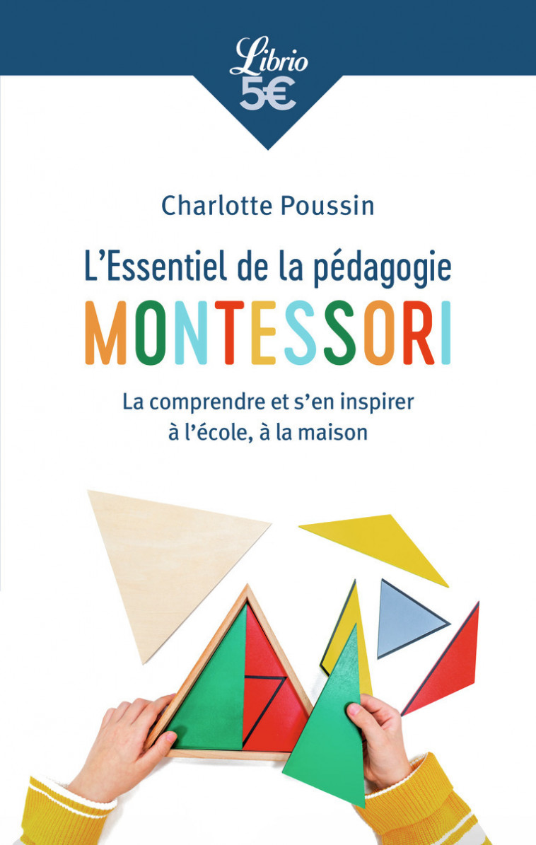 L'Essentiel de la pédagogie Montessori - Charlotte Poussin - J'AI LU