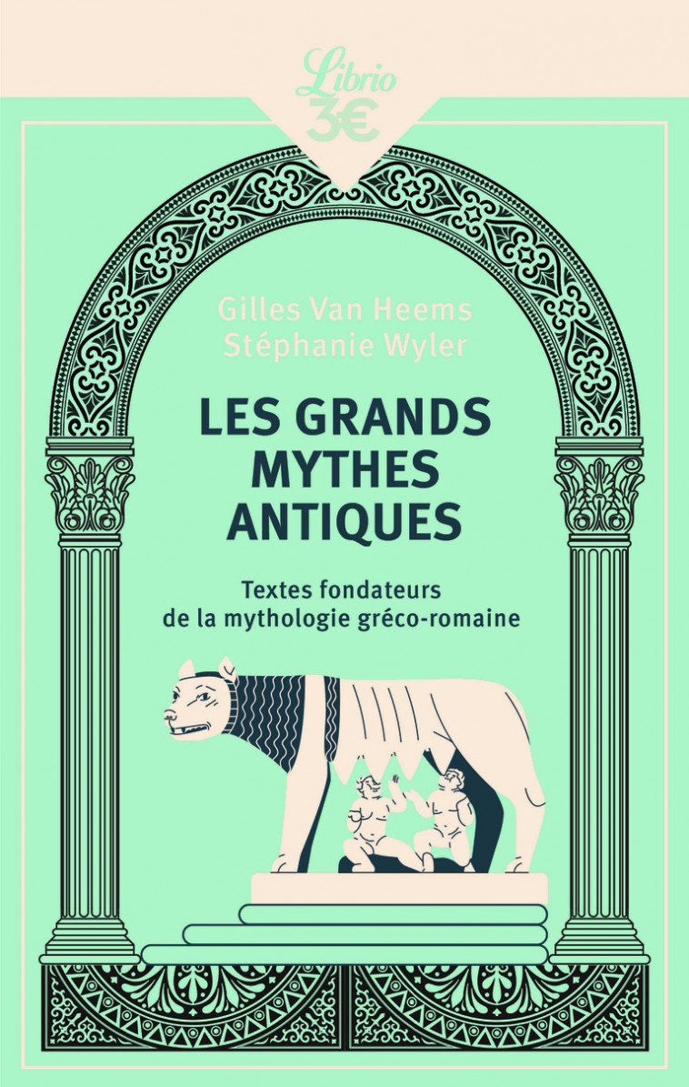 Les Grands Mythes antiques - Gilles Van Heems, Stéphanie Wyler - J'AI LU