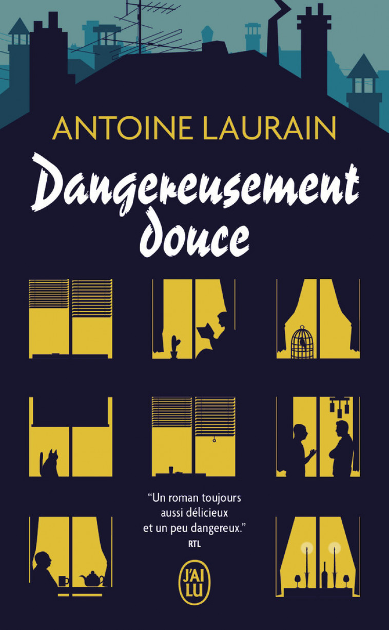 Dangereusement douce - Antoine Laurain - J'AI LU