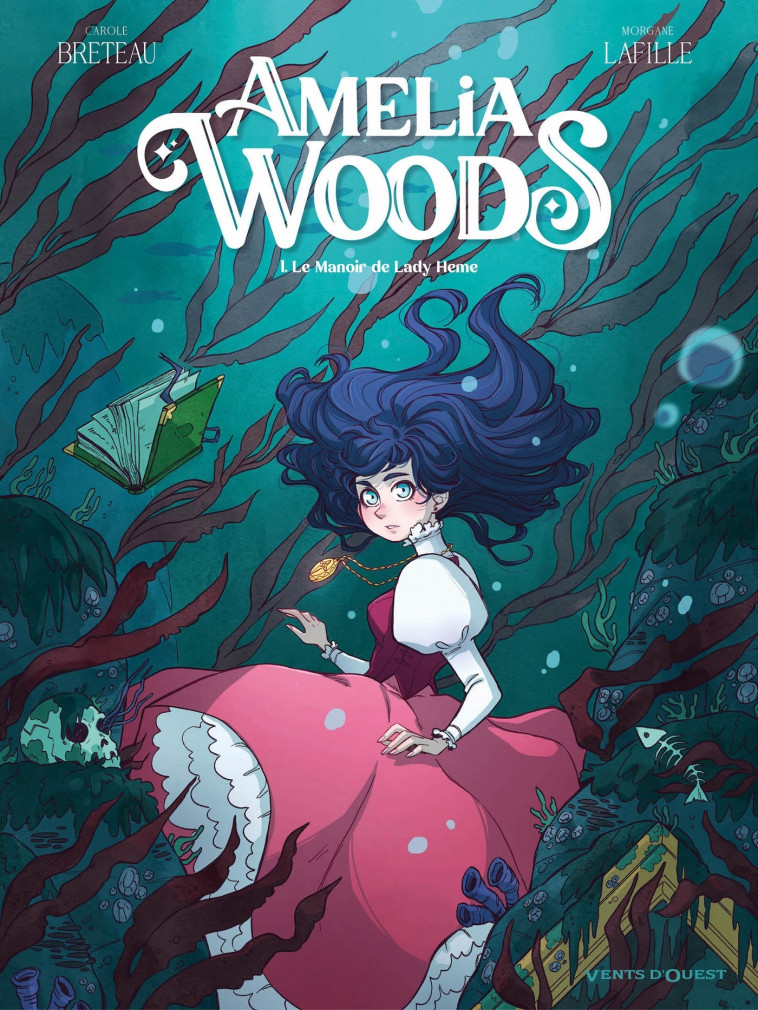 Amelia Woods - Tome 01 - Carole Breteau, Morgane Lafille - VENTS D'OUEST