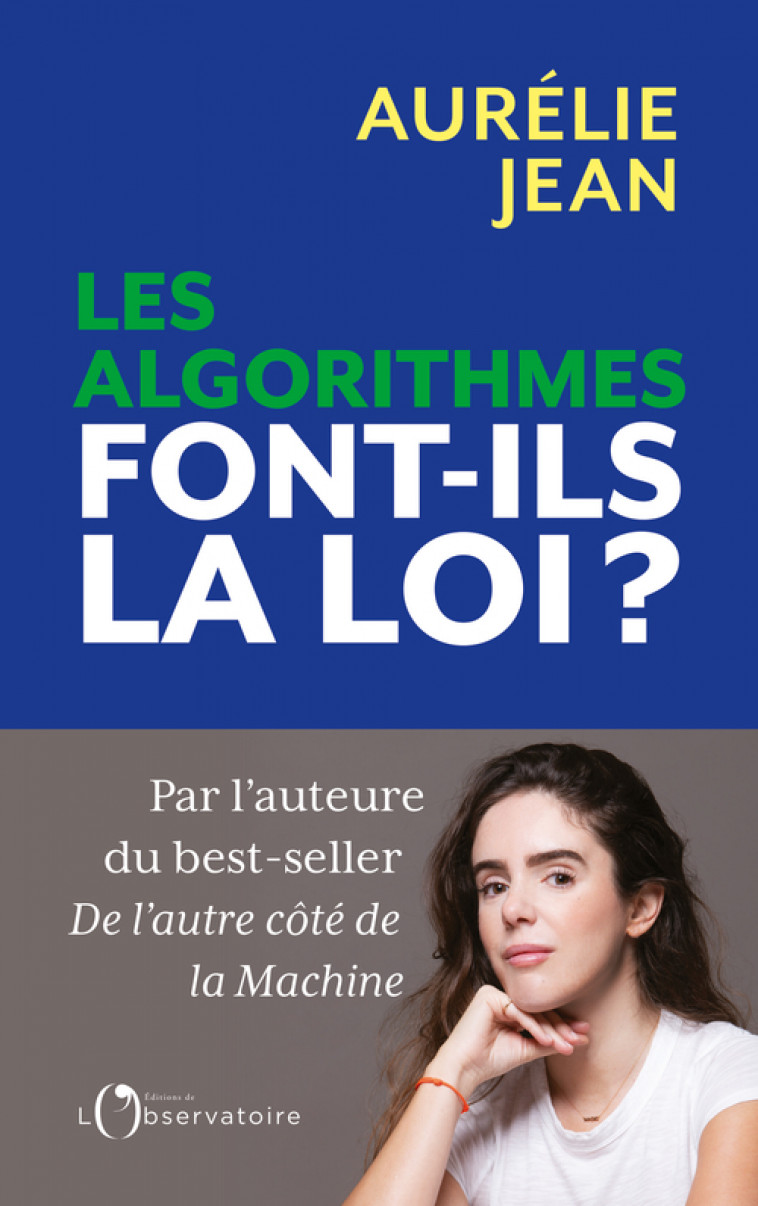 Les algorithmes font-ils la loi ? - Aurélie Jean - L'OBSERVATOIRE